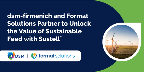 dsm-firmenich and Format Solutions Partner to Unlock the Value of Sustainable Feed with Sustell